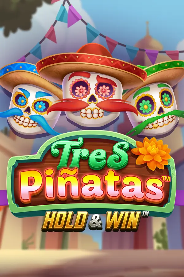 Tres Piñatas Hold & Win